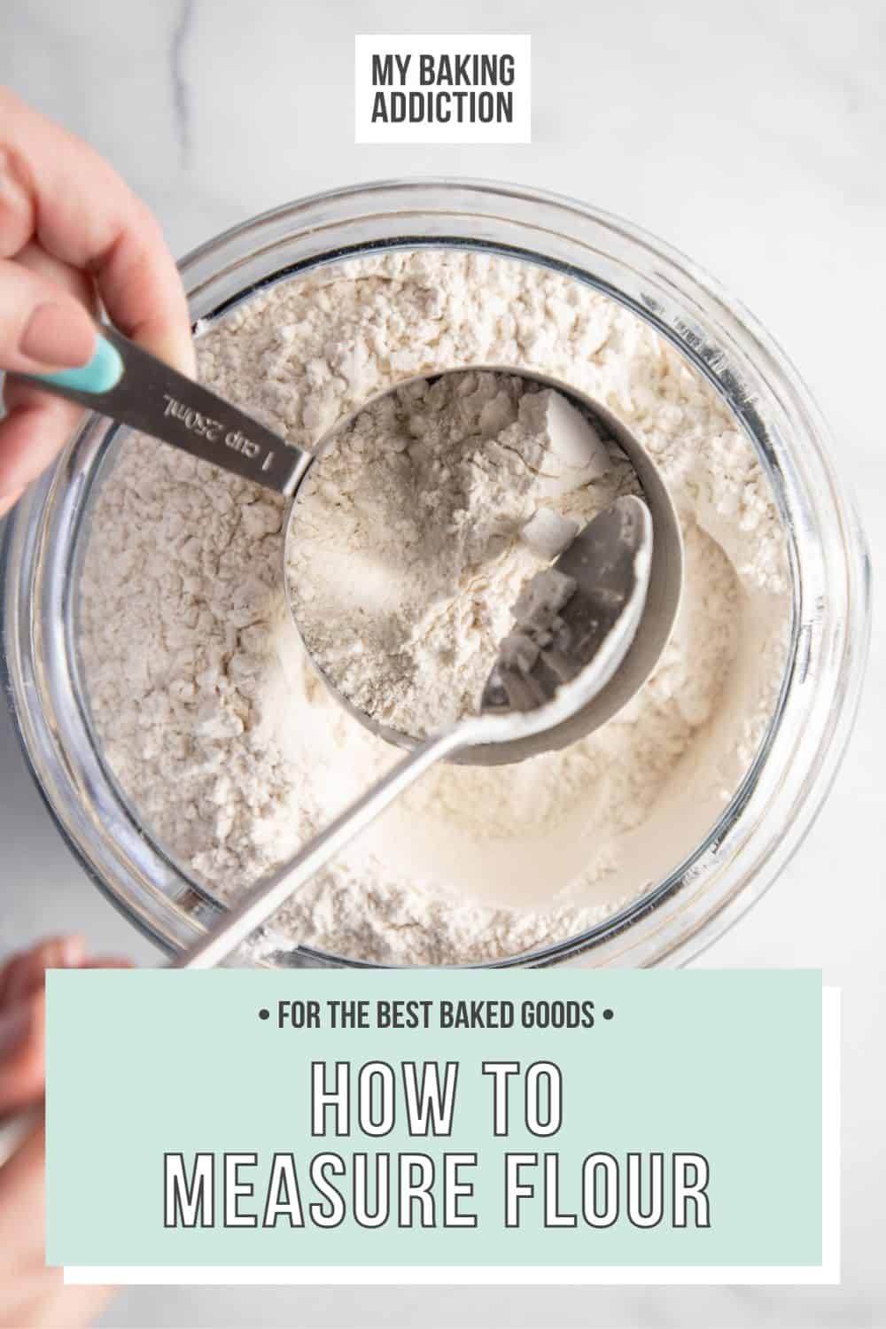 how-to-measure-flour-accurately-my-baking-addiction