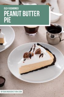 Slice of peanut butter pie topped with whipped cream, peanut butter cups, and chocolate sauce on a white plate. Text overlay includes recipe name.