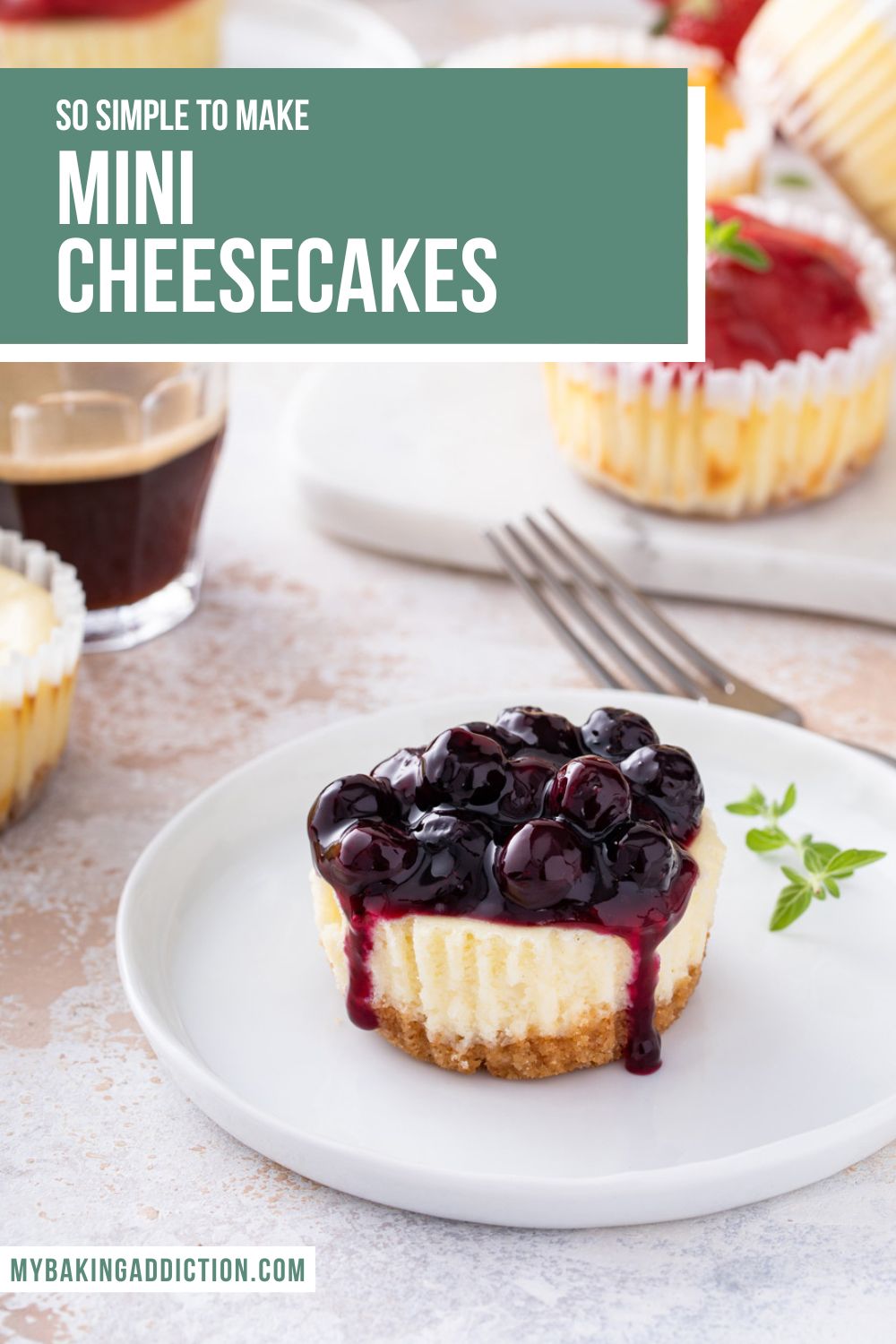 Mini Cheesecakes So Easy My Baking Addiction