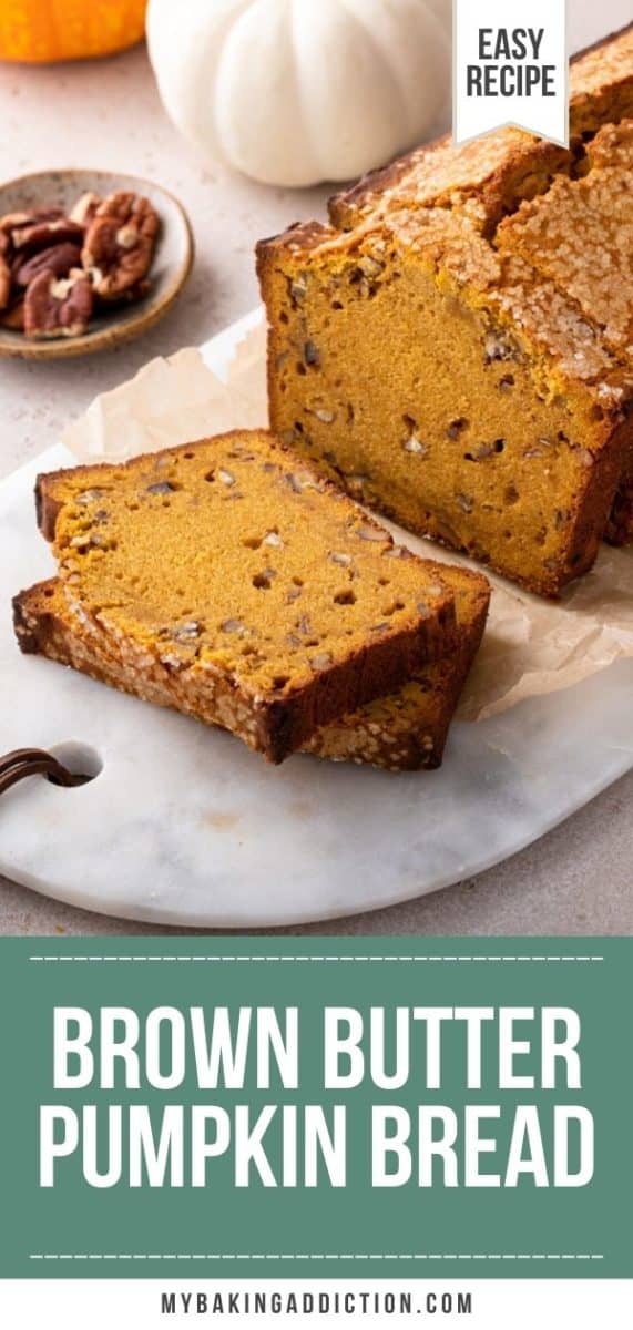 Brown Butter Pumpkin Bread - My Baking Addiction