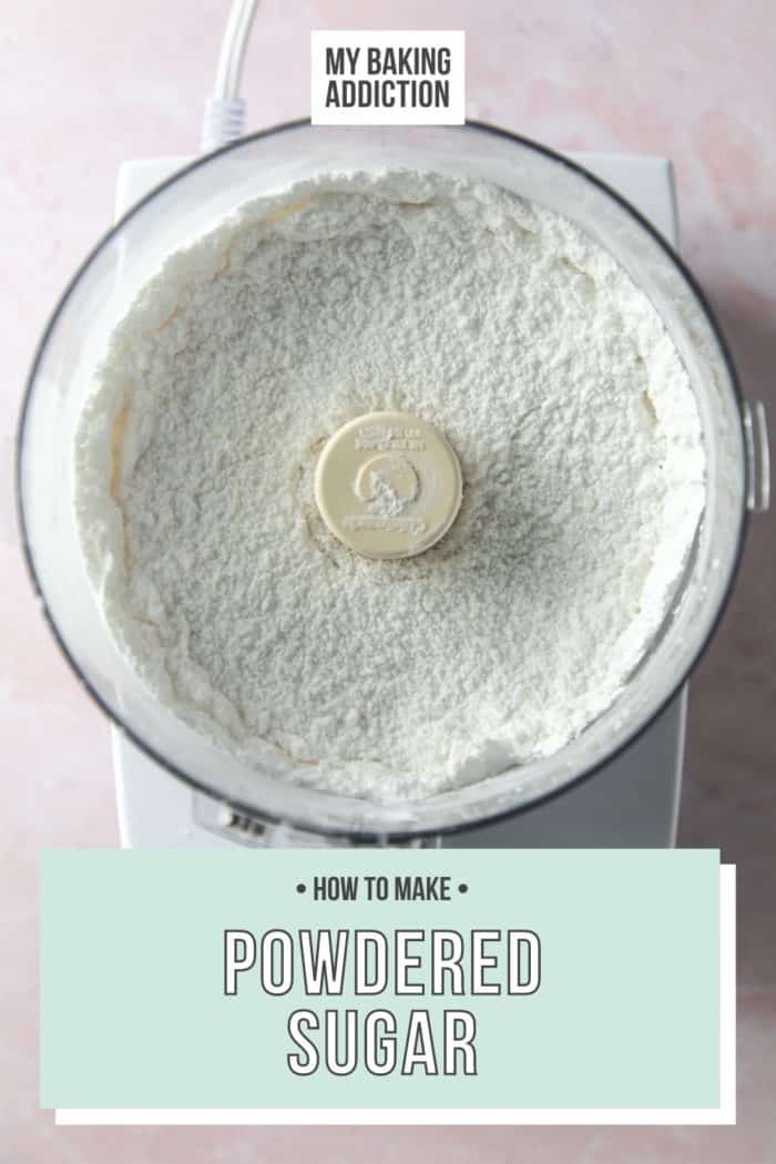 How To Make Powdered Sugar - My Baking Addiction