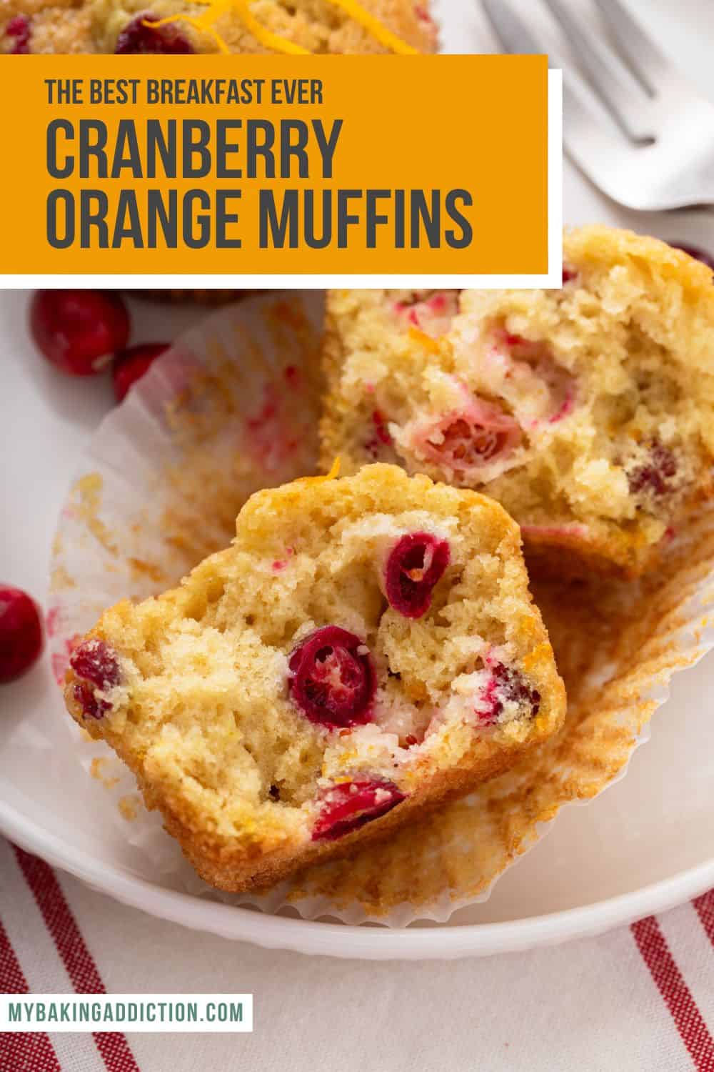 Cranberry orange muffin cut in half on a white plate next to a whole muffin.  The text overlay includes the recipe name.