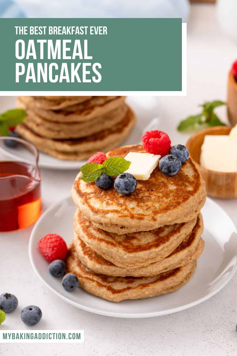 Oatmeal Pancakes (Fluffy & Delicious!) - My Baking Addiction