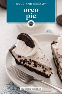 Close up of a slice of oreo pie topped with whipped cream and an oreo cookie on a white plate. Text overlay includes recipe name.