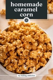 Close up of caramel corn piled in a white bowl. Text overlay includes recipe name.