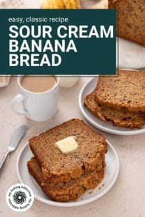 Buttered slices of sour cream banana bread on white plates next to a cup of coffee. Text overlay includes recipe name.